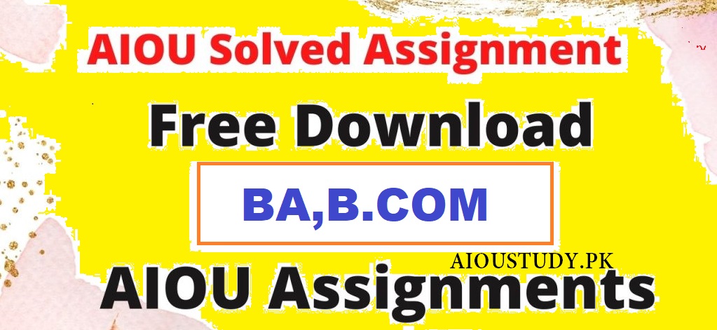 aiou solved assignment b.a 2022